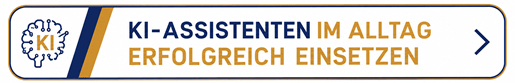 Button KI-Assistenten im Alltag erfolgreich einsetzen