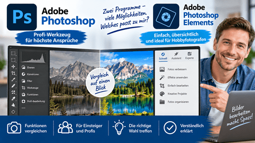 Vergleich von Adobe Photoshop und Photoshop Elements mit unterschiedlichen Werkzeugen und Funktionen zur Bildbearbeitung, einer Vorher-Nachher-Darstellung eines Landschaftsfotos und einem jüngeren Mann am Laptop.