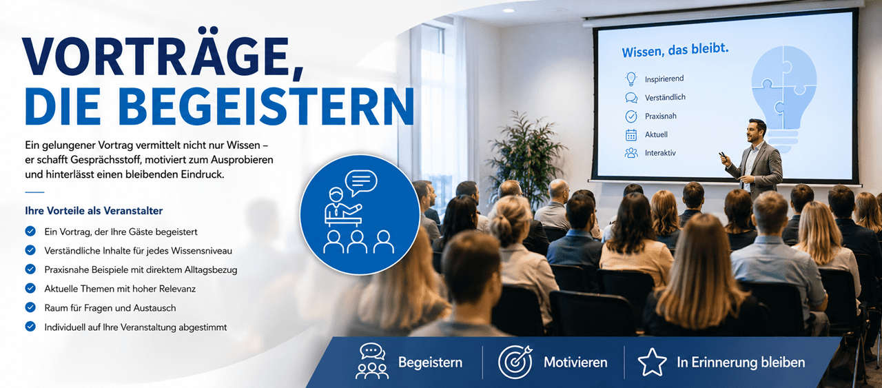 Modernes Hero-Banner zum Thema Vorträge: Ein Referent präsentiert vor einem interessierten Publikum praxisnahes Wissen. Im Vordergrund stehen die Themen Begeistern, Motivieren und nachhaltiger Wissenstransfer. Das Banner vermittelt professionelle, verständliche und interaktive Vorträge für Unternehmen, Vereine und Organisationen.